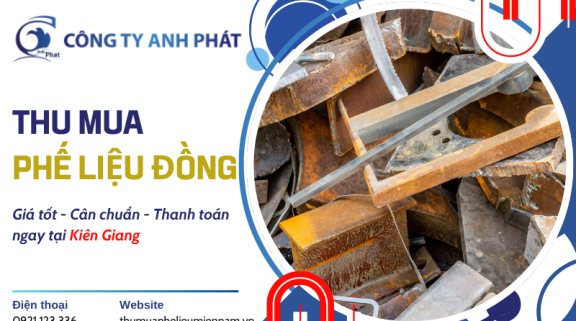 Thu Mua Phế Liệu Đồng Tại Kiên Giang Giá Cao - Thu Mua Tận Nơi Báo Giá Ngay